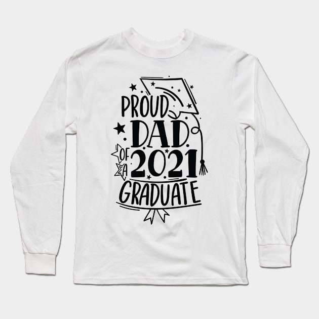 Graduation Family Shirts, Proud Family of a 2021 Graduate Long Sleeve T-Shirt by TheBlendedRack